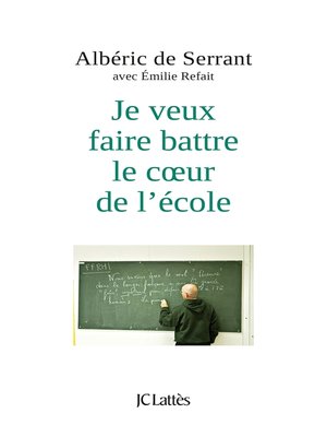 cover image of Je veux faire battre le coeur de l'école
